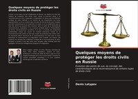 Denis Latypov | Quelques Moyens De ProtéGer Les Droits Civils En Russie | Buch