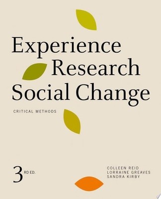 Experience Research Social Change: Critical Methods, Third Edition, Reid, Collee