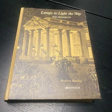 Lamps to Light the Way – 1970 Barbara Barclay HC Book US Presidents Coffee Table