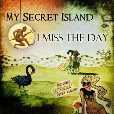 My Secret Island I miss the day (2012)  [Maxi-CD]