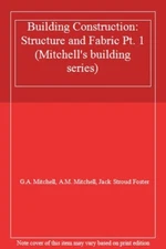 Building Construction: Structure and Fabric Pt. 1 (Mitchell's bu