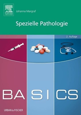 Johanna Margraf / BASICS Spezielle Pathologie9783437424274