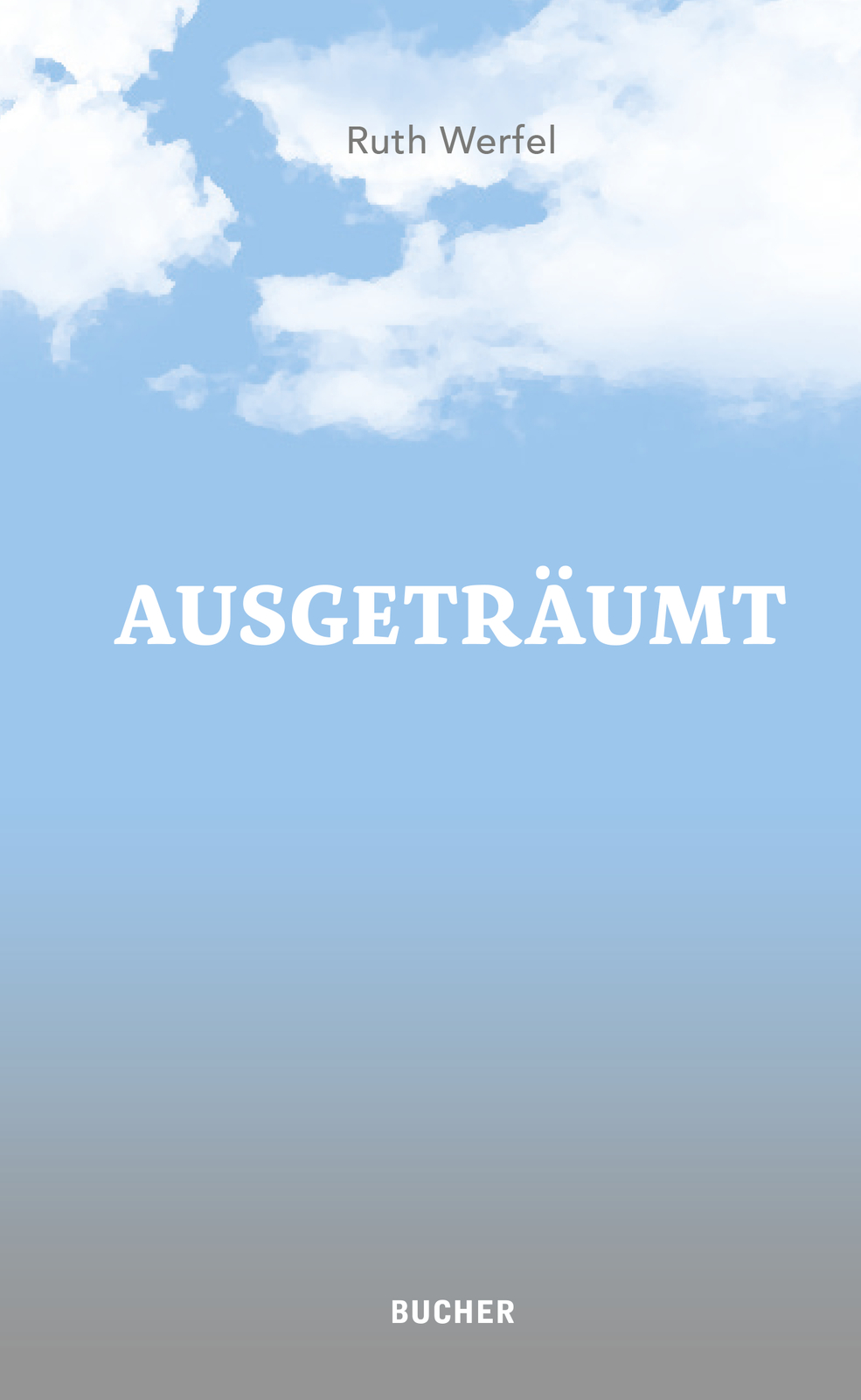 Ruth Werfel / Ausgeträumt