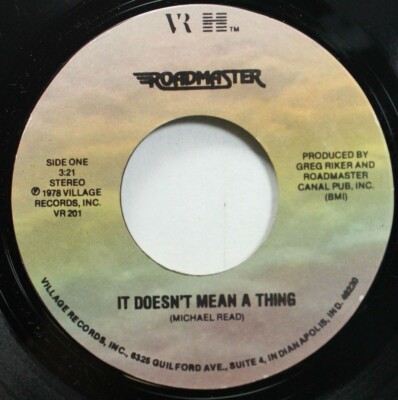 Hear! Rock 45 Roadmaster - It Doesnt Mean A Thing / Been Gone Too Long On Villag