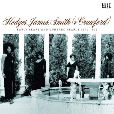 FRÜHE JAHRE UND UNGEHÖRTE PERLEN 1970-1973 von HODGES, JAMES, SMITH (& CRAWFORD) CD