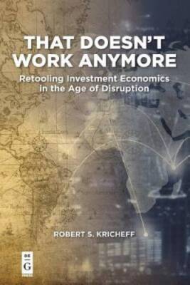 That Doesnt Work Anymore: Retooling Investment Economics in the Age of D - GOOD