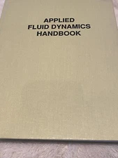 Applied Fluid Dynamics Handbook  - Robert Blevins - SCARCE - 2003