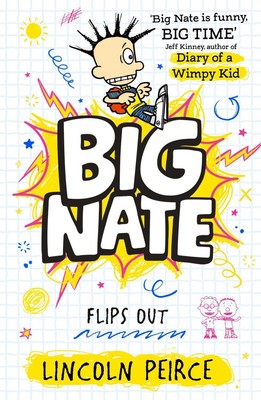 Big Nate Flips Out by Lincoln Peirce Paperback Book