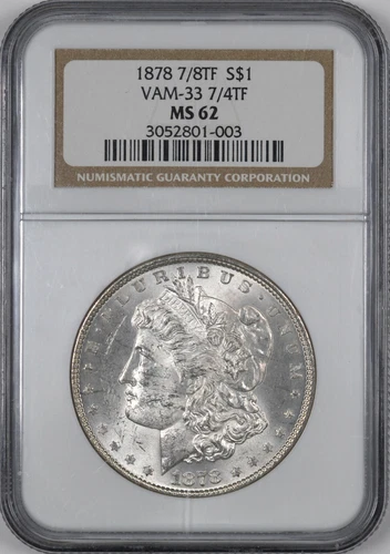 1878 7/8TF Morgan Silver Dollar VAM-33 7/4TF $1 - NGC MS62 -