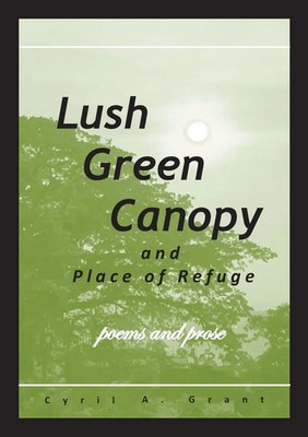 Lush Green Canopy and Place of Refuge Cyril A Grant Taschenbuch Englisch 2023