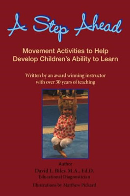 A Step Ahead: Movement Activities to Help Develop Child - Paperback NEW a., Ed D