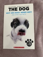 Artlist Collection Ser.: Why Are Dogs' Noses Wet? : And Other True Facts by...