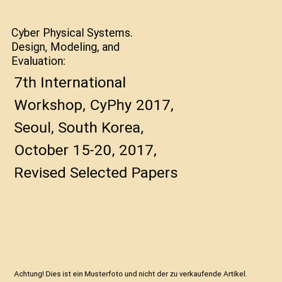Cyber Physical Systems. Design, Modeling, and Evaluation: 7th International Work