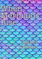 Isabel Scheck | When Mermaids Rise | Taschenbuch | Englisch (2019) | [.]