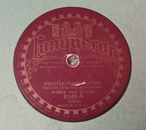 Pre-War Country Ashley And Greene Penitentiary Bound 78 Rpm 8149 Conqueror HEAR!
