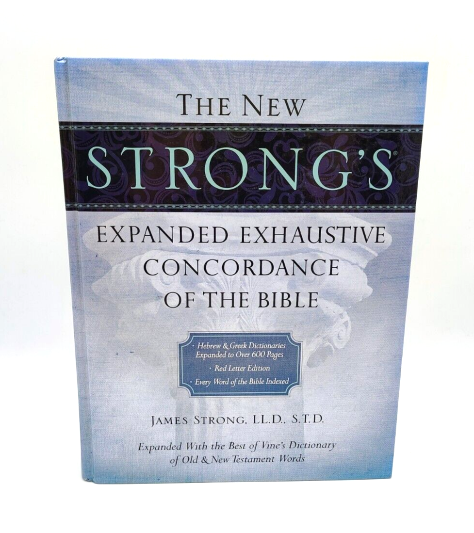 The New Strong's Expanded Exhaustive Concordance of the Bible Hardcover
