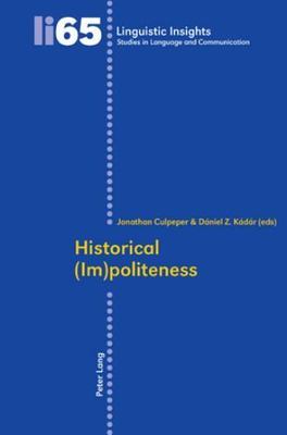 Historical (Im)politeness (Linguistic Insights) by 