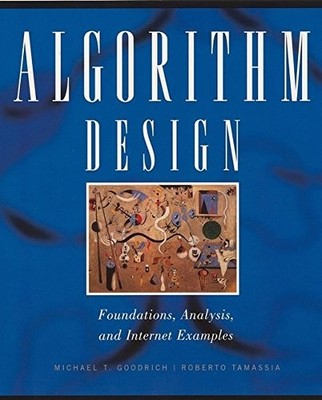 ALGORITHM DESIGN: FOUNDATIONS, ANALYSIS, AND INTERNET By Michael T. VG