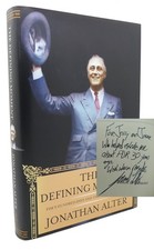 Jonathan Alter THE DEFINING MOMENT FDR's Hundred Days and the Triumph of Hope 1s