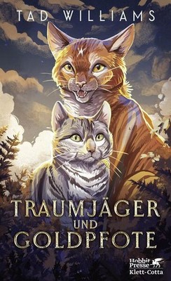 Traumjäger und Goldpfote | Tad Williams | deutsch | Tailchaser's Song