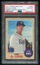 2017 Topps Heritage White team Text Error Variation Jose De Leon #642 RC PSA 10
