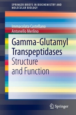 Castellano - Gamma-Glutamyl Transpeptidases   Structure and Function - - X555z