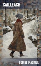 Cailleach, Maskill, Louise