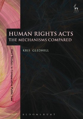 Human Rights Acts: The Mechanisms Compared by Kris Gledhill (English) Paperback 