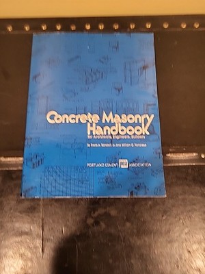 Concrete Masonry Handbook for Architects, Engineers, Builders Softcover Preowned