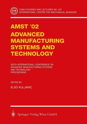 AMST'02 Advanced Manufacturing Systems and Technology Elso Kuljanic Taschenbuch