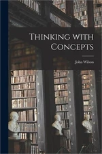 Thinking With Concepts (Paperback or Softback)