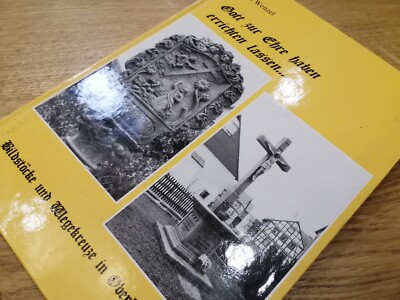 Gott zur Ehre haben errichten lassen...Bildkreuze und Wegekreuze in Oberhessen