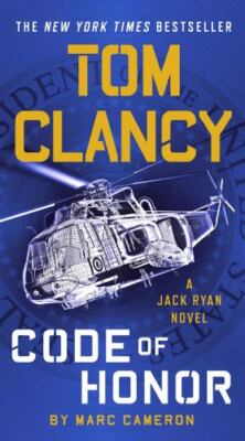 A Jack Ryan Novel Ser.: Tom Clancy Code of Honor by Marc Cameron (2020, US-Tall 