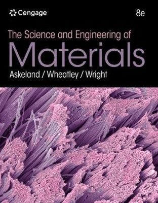 The Science and Engineering of Materials by Donald Askeland: New