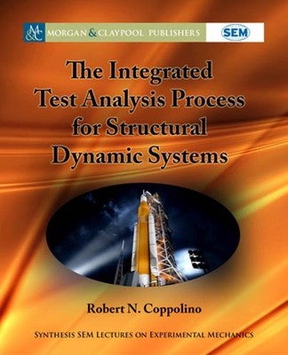 The Integrated Test Analysis Process for Structural Dynamic Systems by Coppolino