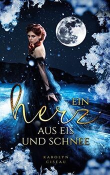 Ein Herz aus Eis und Schnee: DE von Ciseau, Karolyn | Buch | Zustand sehr gut