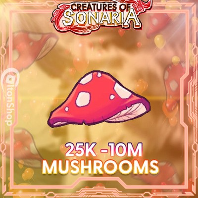   Creatures Of Sonaria Mushrooms | Shooms | 25K - 10M | FAST & CHEAP  