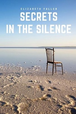 Secrets in the Silence by Elizabeth Fuller Paperback Book