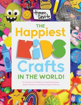 Timm Sevitz The Happiest Kids Crafts in the World! (Taschenbuch) (US IMPORT)