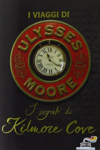 9788856650563 I segreti di Kilmore Cove. I viaggi di Ulysses Moore - Ulysses Moo