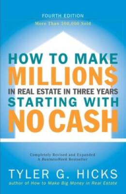 How to Make Millions in Real Estate in Three Years Startingwith No C - VERY GOOD