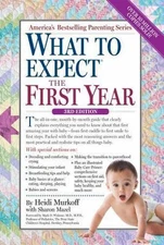 What to Expect the First Year : (Updated In 2024) by Heidi Murkoff (2014, Trade