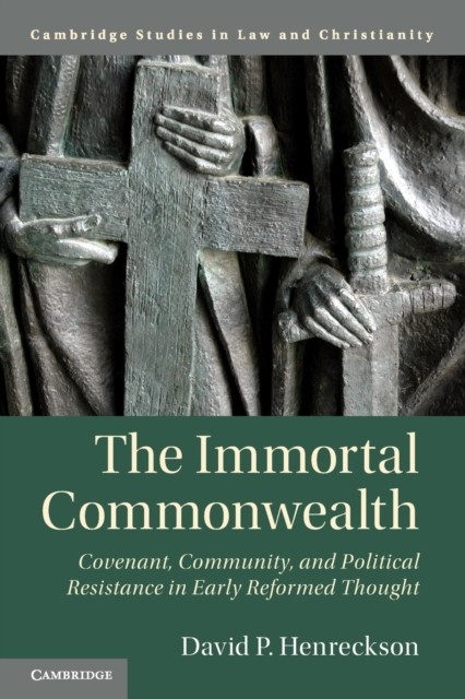 The Immortal Commonwealth by David P. Henreckson PAPERBACK 9781108455497