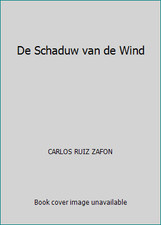 De Schaduw van de Wind by CARLOS RUIZ ZAFON