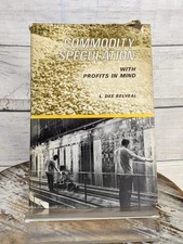 Commodity Speculation with Profits in Mind L. Dee Belveal 1967 Hardcover w/ DJ
