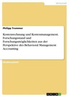 Kostenrechnung Und Kostenmanagement. Forschungsstand Und ForschungsmöGlichkeiten