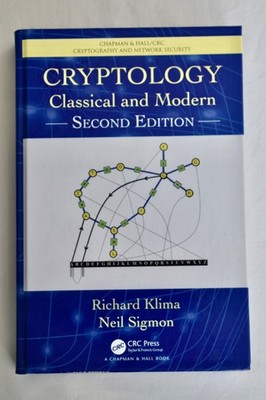 Cryptology Classical and Modern by Richard Klima, Second edition (Hardback)
