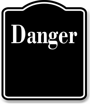 Danger Elegant BLACK Aluminum Composite Sign