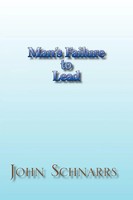 John Schnarrs | Man's Failure To Lead | Taschenbuch | Englisch (2010) | Xlibris