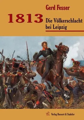 1813 | Die Völkerschlacht bei Leipzig | Gerd Fesser | Deutsch | Buch | 169 S.